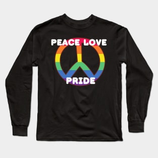 Peace, Love, Pride Long Sleeve T-Shirt